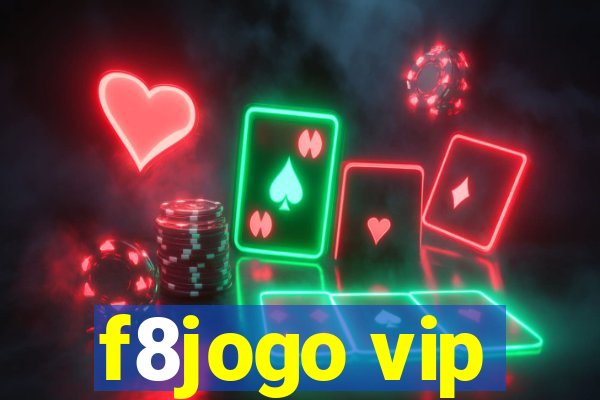 f8jogo vip